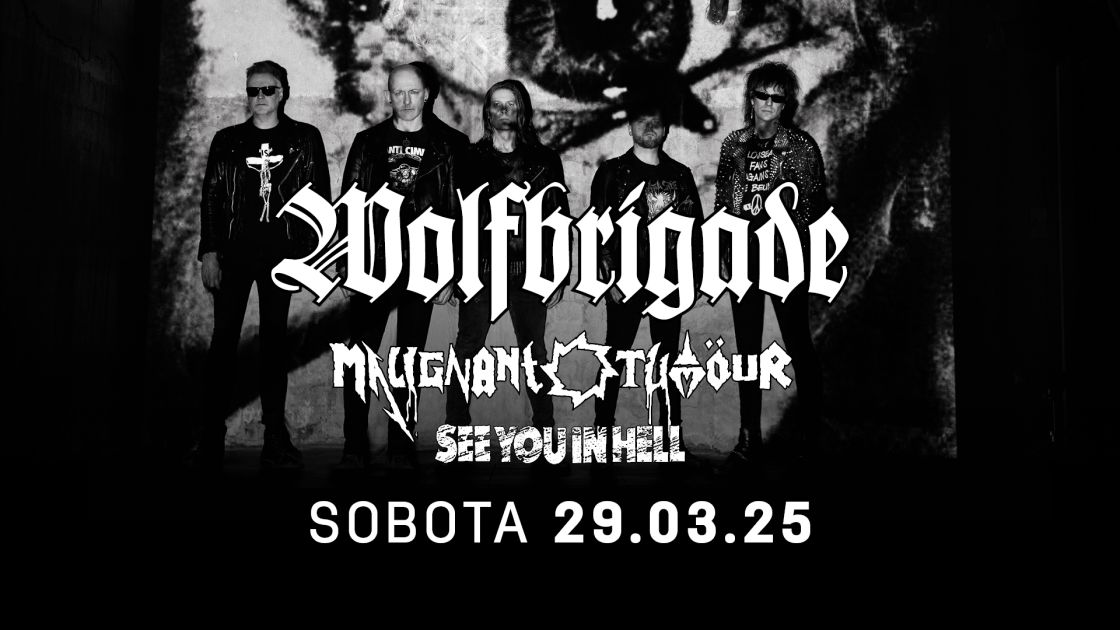 WOLFBRIGADE (SWE), MALIGNANT TUMOUR, SEE YOU IN HELL